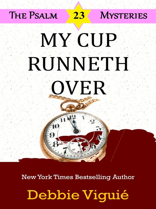 Title details for My Cup Runneth Over by Debbie Viguié - Available